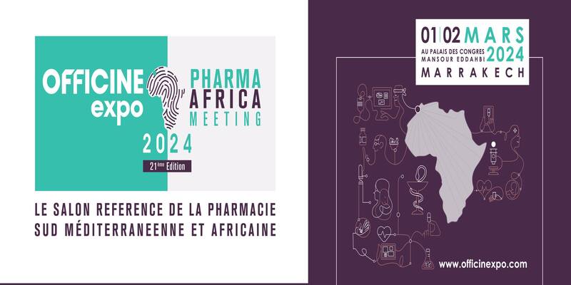L'Officine Expo Pharma Africa Meeting s'invite à Marrakech 
