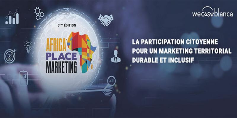 Casablanca: 3e édition de l’Africa Place Marketing 