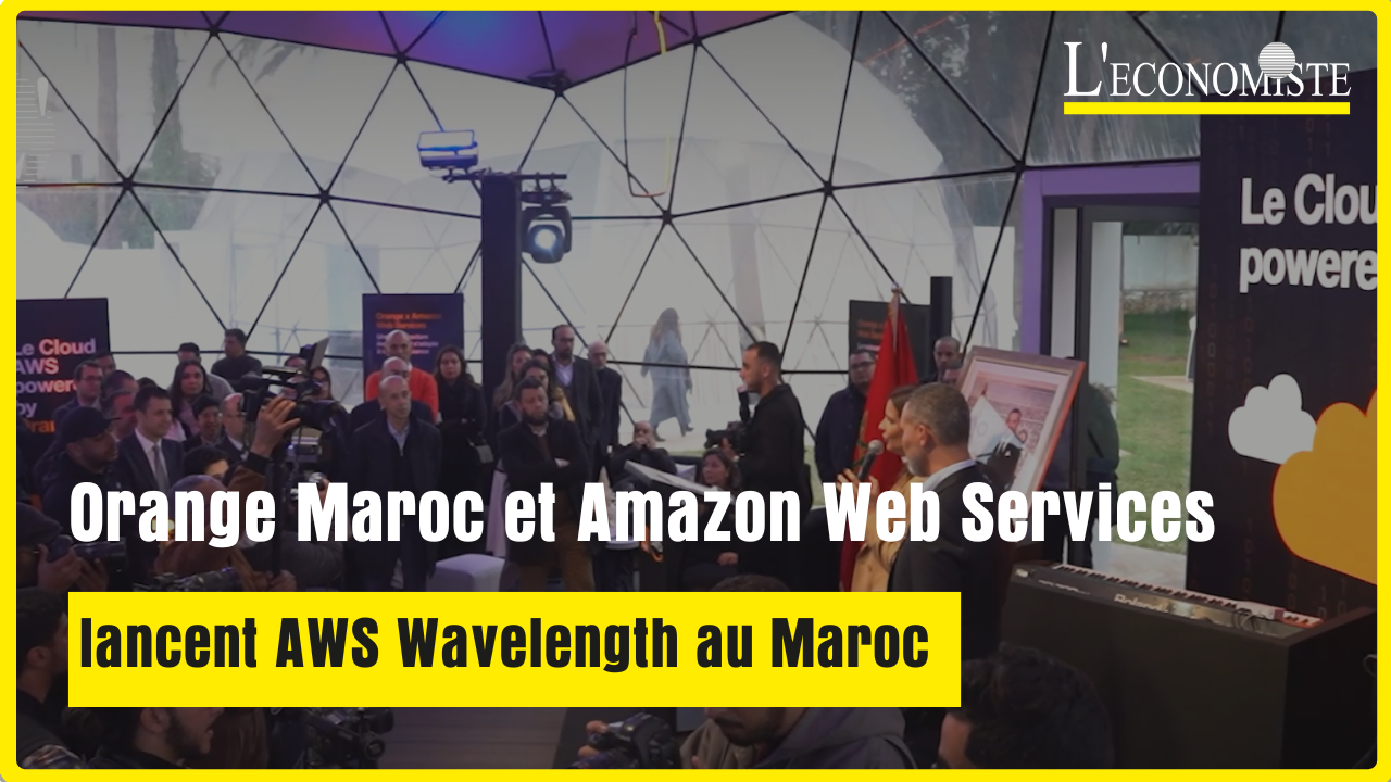 Orange Maroc et Amazon Web Services lancent AWS Wavelength au Maroc | L ...